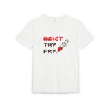 Indict Try Fry Tee